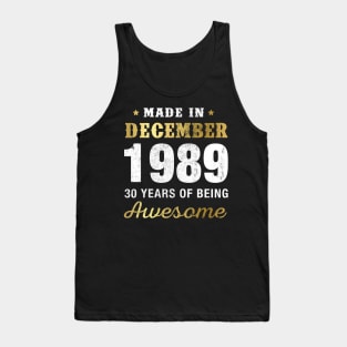 Made in December 1989 30 Years Of Being Awesome Tank Top